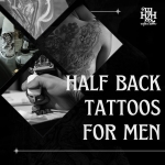 Half Back Tattoos for Men: Ideas, Styles & Placement Guide