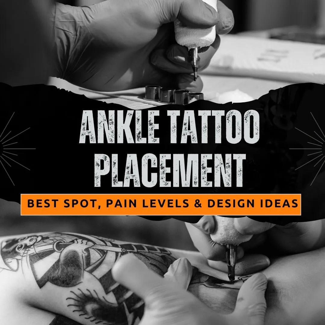 Ankle Tattoo Placement Guide: 5 Best Spots, Pain Levels & Design Ideas