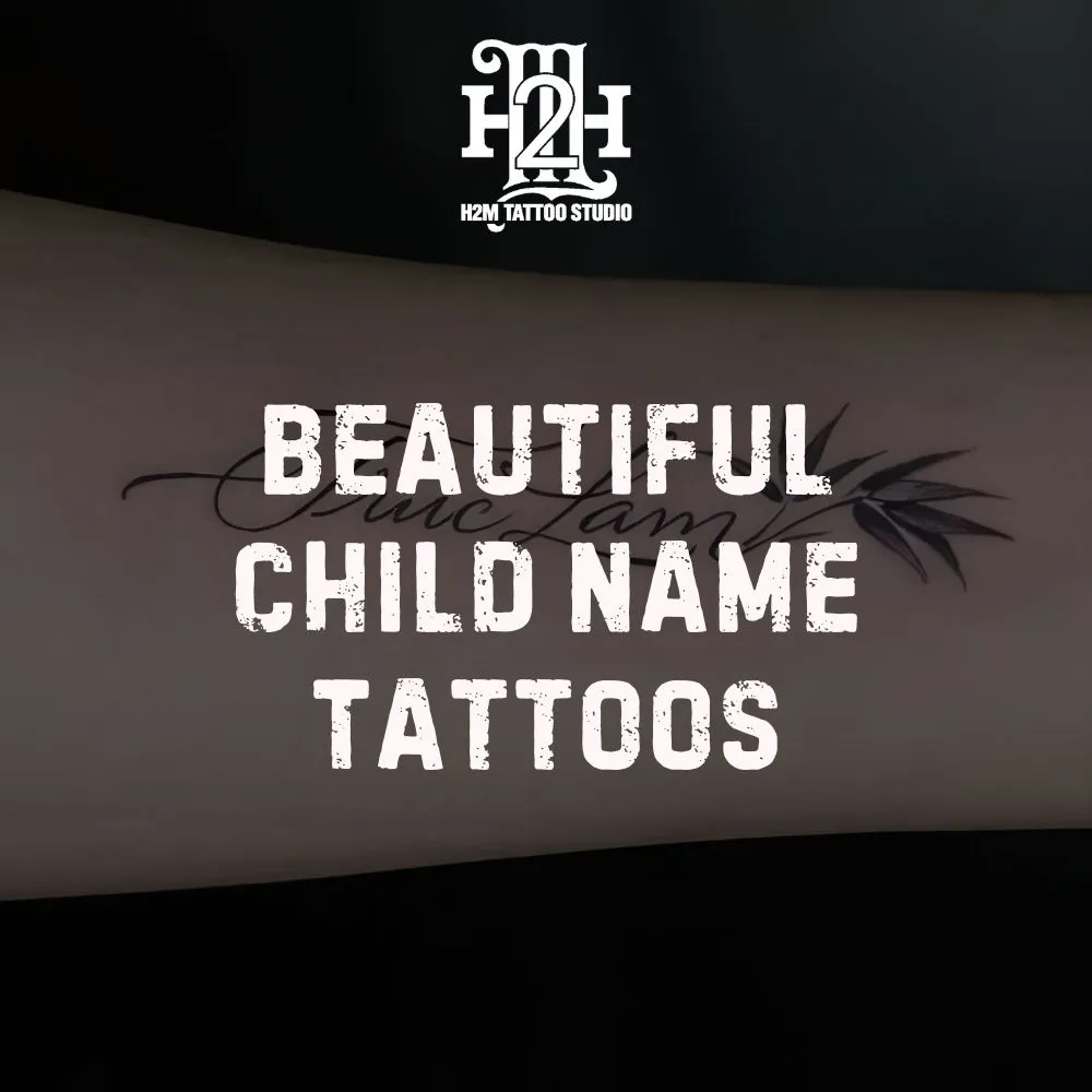 12+ Mẫu Hình Xăm Tên Con Khiến Mọi Bậc Cha Mẹ Đều Yêu Thích