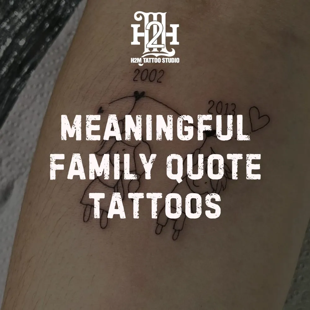 20+ Meaningful Family Quote Tattoos – Symbols of Love