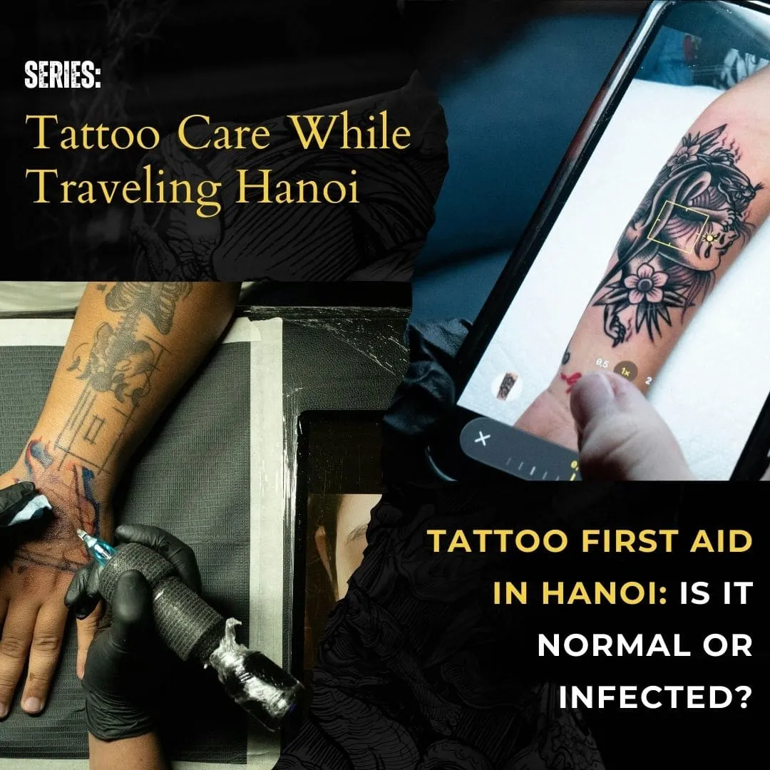 Tattoo First Aid in Hanoi: Is It Normal or Infected?