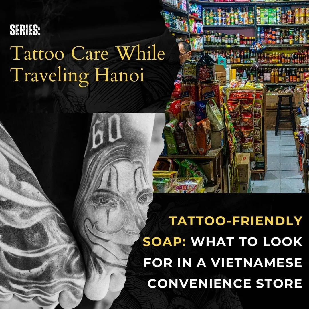 Tattoo-Friendly Soap: What to look for in a Vietnamese Convenience Store