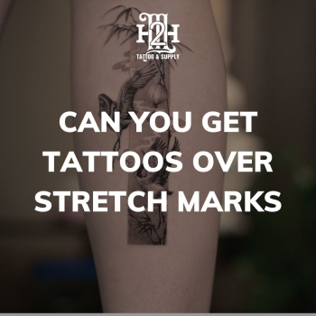 Có Thể Xăm Hình Lên Vết Rạn Da Không: 7 Sự Thật Nên Biết Trước Khi Xăm Hình